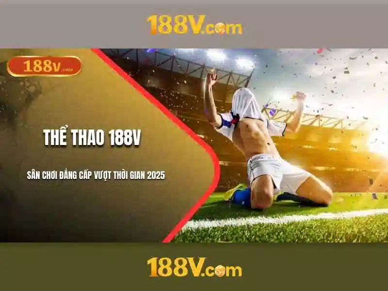 Nguồn gốc và bối cảnh 188v