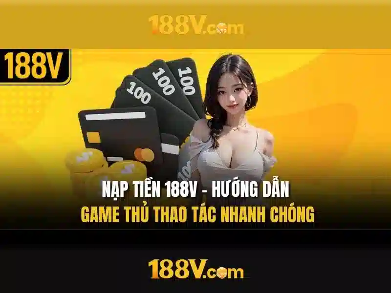 nhận thưởng 188v – Trải nghiệm và khuyến mãi 188v