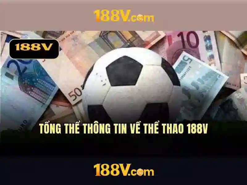 Tiềm năng tương lai của 188v\n\n<h>Kết luận về 188v</h>\n<li style=